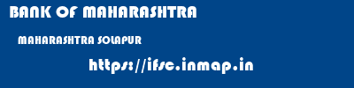 BANK OF MAHARASHTRA  MAHARASHTRA SOLAPUR    ifsc code